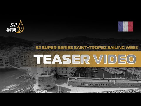 TEASER – 52 SUPER SERIES Saint-Tropez Sailing Week 2025