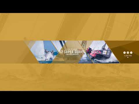 Day 3 – 52 SUPER SERIES Saint-Tropez Sailing Week