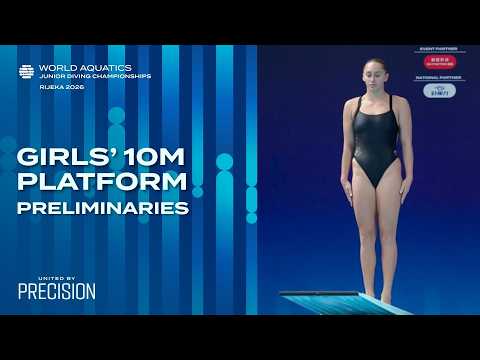 Girls’ 10m Platform (16-18) | Preliminaries | World Aquatics Junior Diving Championships 2026