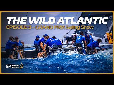 EP03 – THE WILD ATLANTIC | 52 SUPER SERIES 2026