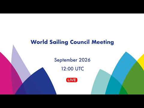 LIVE: World Sailing Council Meeting Q3 2026